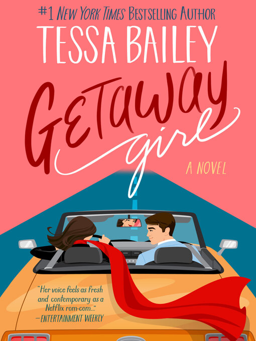 Title details for Getaway Girl by Tessa Bailey - Available
